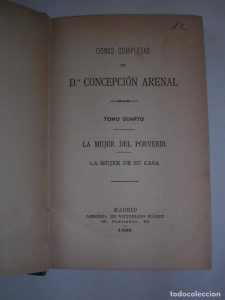 Concepción Arenal, una mujer inconformista en la España del siglo XIX Edad Contemporánea, Rincón de la historia